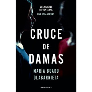 Cruce de Damas/ Crossing of Two Women - by  María Boado Olabarrieta (Paperback) - 1 of 1