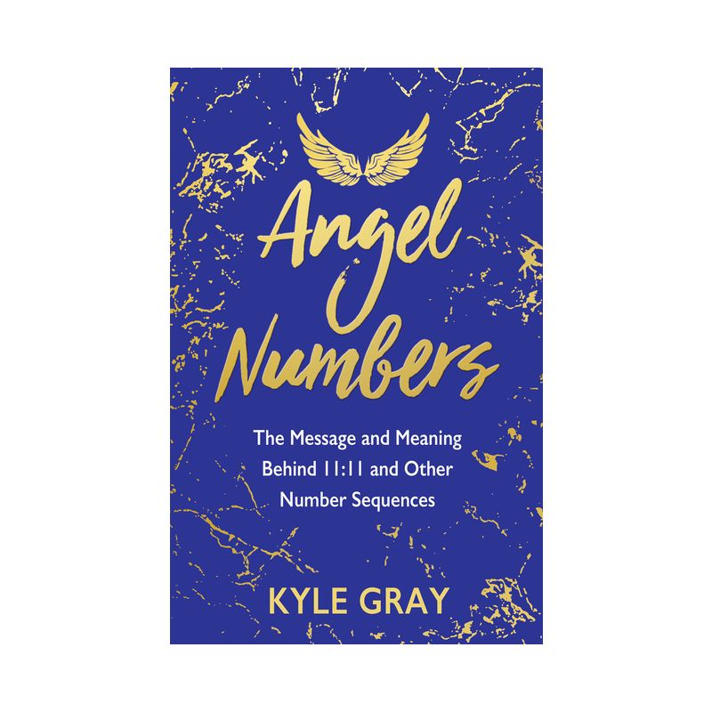 Angel Numbers - by  Kyle Gray (Paperback), 1 of 2