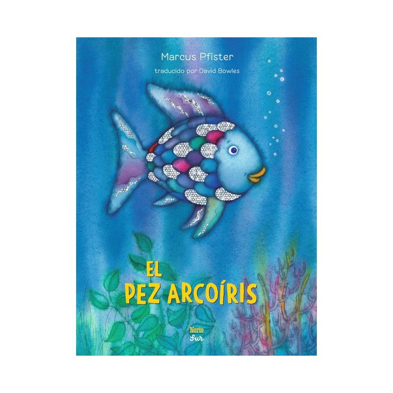 El Pez Arcoíris - (Rainbow Fish) by  Marcus Pfister (Hardcover), 1 of 2