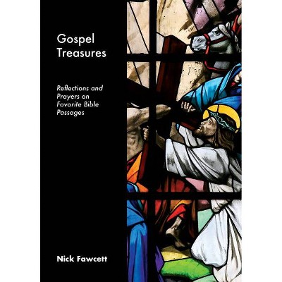 Gospel Treasures - (Bible Treasures) by  Nick Fawcett (Paperback)