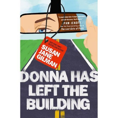 Donna Has Left the Building - by  Susan Jane Gilman (Paperback)