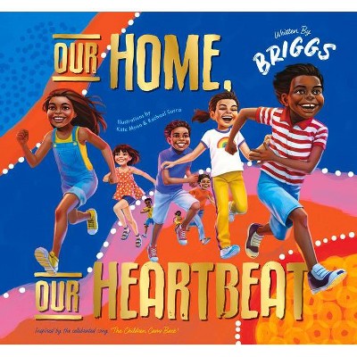 Our Home Our Heartbeat - by  Adam Briggs (Hardcover)