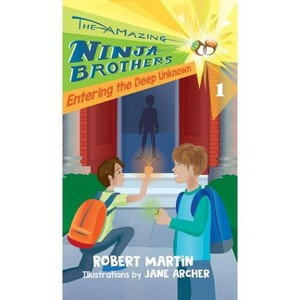 Entering the Deep Unknown - (Amazing Ninja Brothers) by  Robert Martin (Hardcover) - 1 of 1