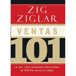 Ventas 101 - by  Zig Ziglar (Paperback) - 1 of 1