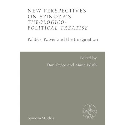 New Perspectives on Spinoza's Theologico-Political Treatise - (Spinoza Studies) by  Dan Taylor & Marie Wuth (Hardcover)
