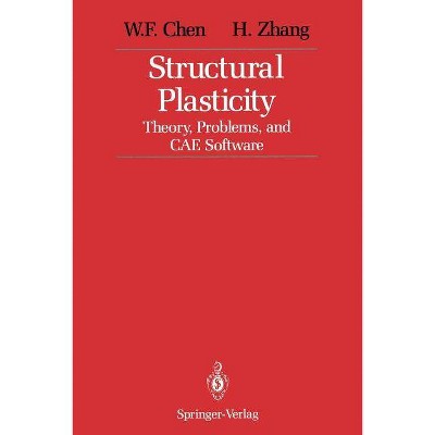 Structural Plasticity - by  W F Chen & H Zhang (Paperback)