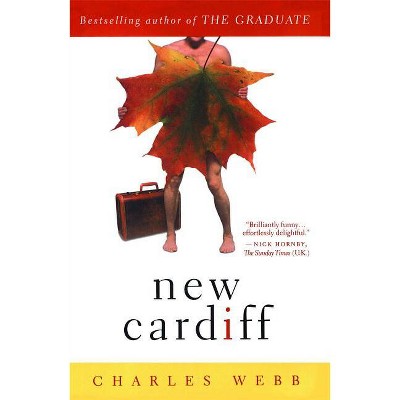New Cardiff - by  Charles Webb (Paperback)
