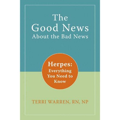 The Good News about the Bad News - by  Terri Warren (Paperback)