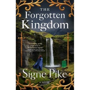 The Forgotten Kingdom - (Lost Queen) by  Signe Pike (Paperback) - 1 of 1