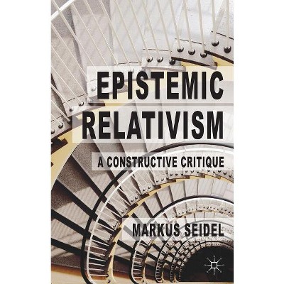 Epistemic Relativism - by  M Seidel (Hardcover)