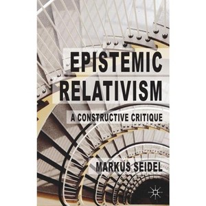 Epistemic Relativism - by  M Seidel (Hardcover) - 1 of 1