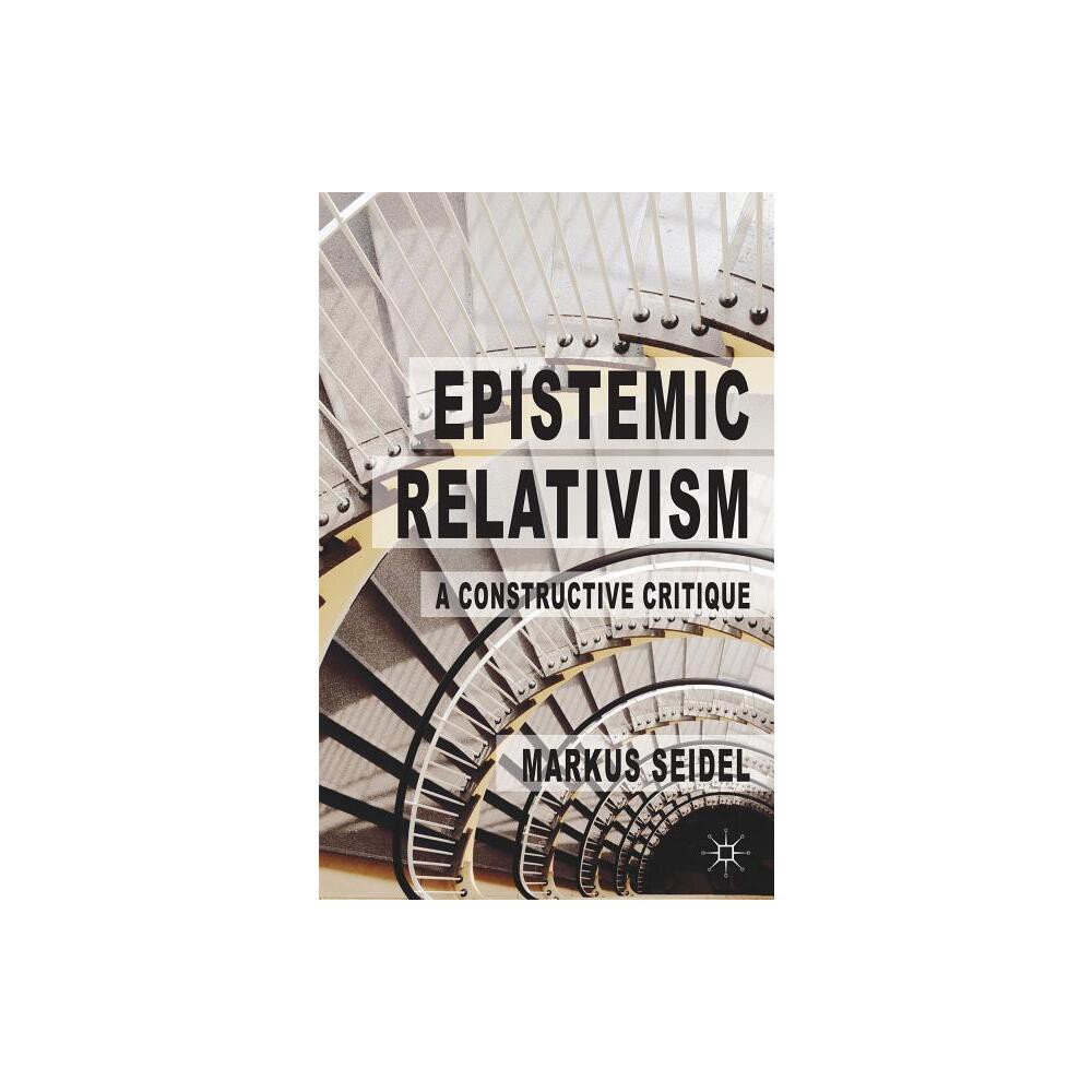 Epistemic Relativism - by M Seidel (Hardcover)