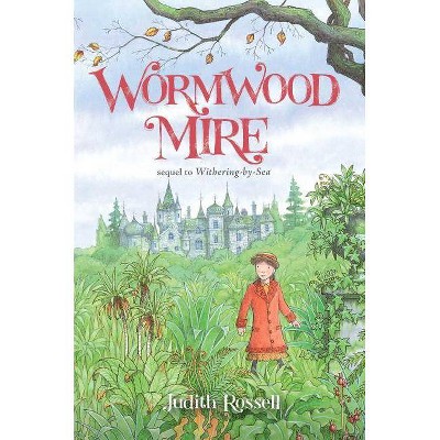 Wormwood Mire - by  Judith Rossell (Paperback)