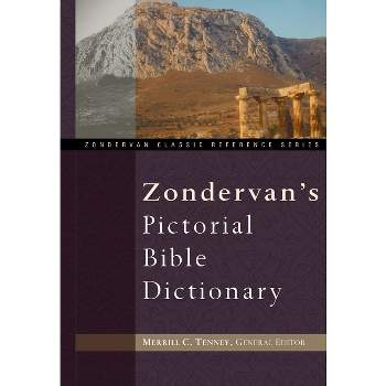 Zondervan's Pictorial Bible Dictionary - (Zondervan Classic Reference) by  J D Douglas & Merrill C Tenney (Hardcover)