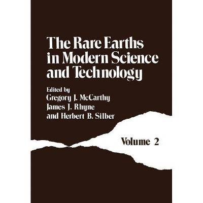 The Rare Earths in Modern Science and Technology - by  G J McCarthy (Paperback)