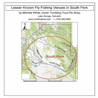 Lesser Known Fly Fishing Venues in South Park, Colorado - by  Michele White (Paperback)