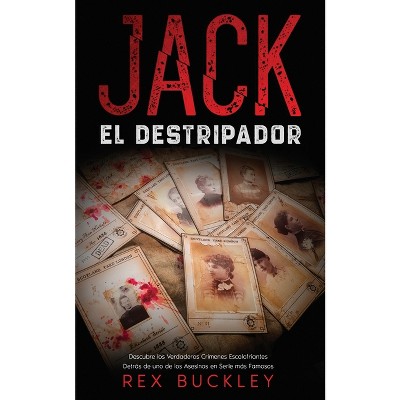 Jack el Destripador - by  Rex Buckley (Paperback)