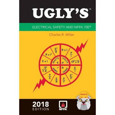 Ugly's Electrical Safety and Nfpa 70e, 2018 Edition - 4th Edition by  Charles R Miller (Spiral Bound)