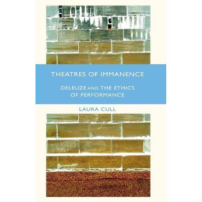 Theatres of Immanence - by  Laura Cull Ó Maoilearca (Paperback)