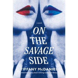 On the Savage Side - by Tiffany McDaniel - 1 of 1