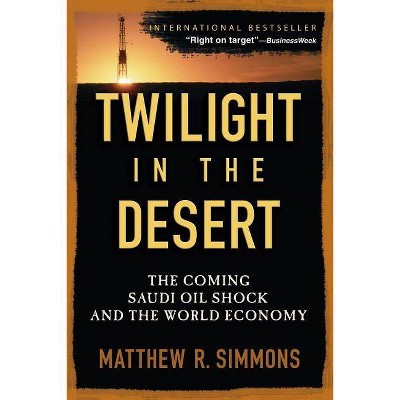 Twilight in the Desert - by  Matthew R Simmons (Paperback)