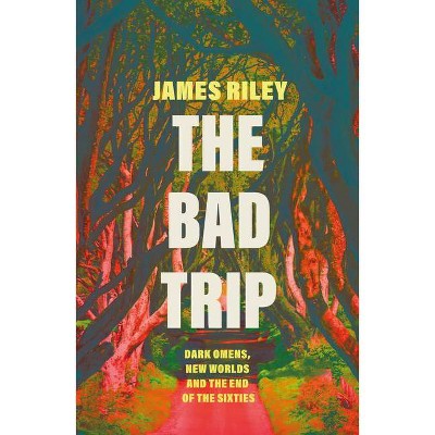 The Bad Trip - by  James Riley (Paperback)