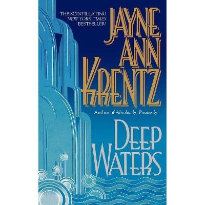 Deep Waters - by  Jayne Ann Krentz (Paperback)