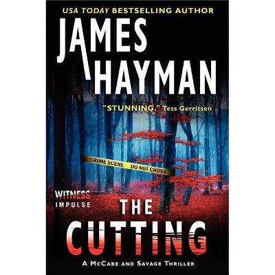 The Cutting - (McCabe and Savage Thrillers) by  James Hayman (Paperback)