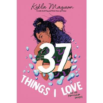 37 Things I Love - by  Kekla Magoon (Paperback)