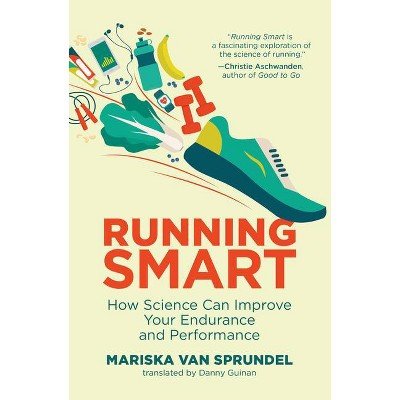 Running Smart - by  Mariska Van Sprundel (Paperback)