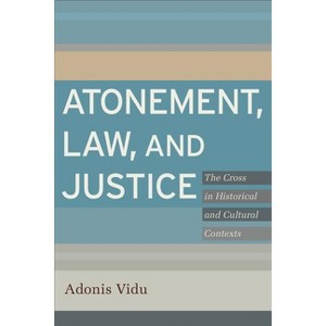 Atonement, Law, and Justice - (Paperback) - 1 of 1
