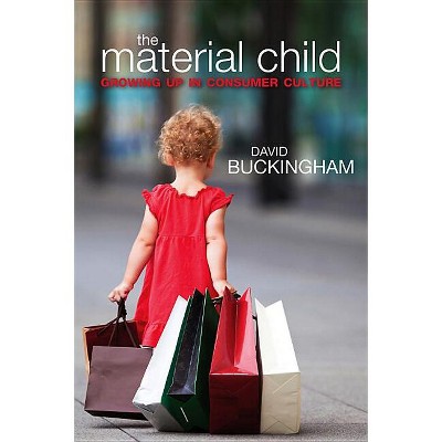 The Material Child - by  David Buckingham (Hardcover)