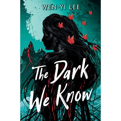 The Dark We Know - by  Wen-Yi Lee (Hardcover)
