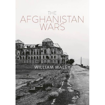 The Afghanistan Wars - (Twentieth Century Wars) 3rd Edition by  William Maley (Paperback)