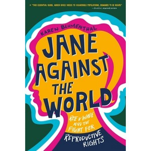 Jane Against the World - by  Karen Blumenthal (Paperback) - 1 of 1