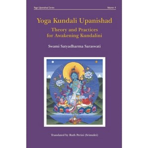 Yoga Kundali Upanishad - (Yoga Upanishad) by  Satyadharma Saraswati (Paperback) - 1 of 1