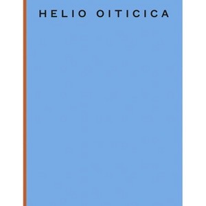 Hélio Oiticica - (Paperback) - 1 of 1