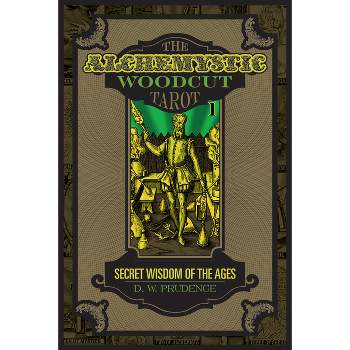 The Alchemystic Woodcut Tarot - by  D W Prudence (Mixed Media Product)