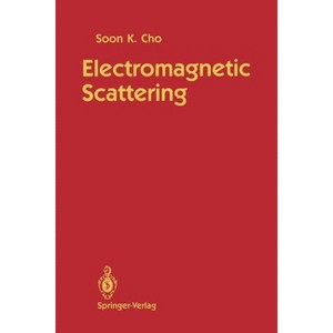 Electromagnetic Scattering - by  Soon K Cho (Paperback) - 1 of 1