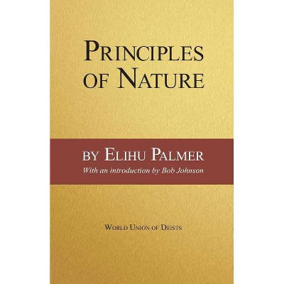 Principles of Nature - by  Elihu Palmer (Paperback)