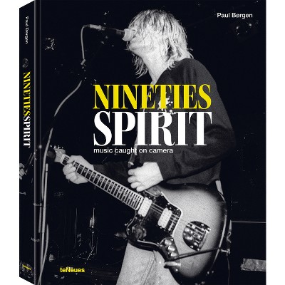 Nineties Spirit - by  Paul Bergen (Hardcover)