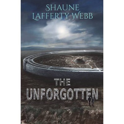 The Unforgotten - (Safe Harbour Chronicle) by  Shaune Lafferty Webb (Paperback)