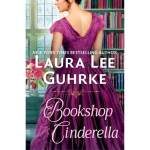 Bookshop Cinderella - (Scandal at the Savoy) by  Laura Lee Guhrke (Paperback) - 1 of 1