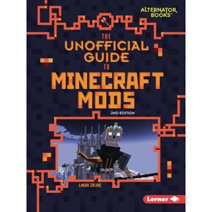 The Unofficial Guide to Minecraft Mods, 2nd Edition - (My