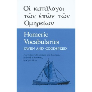 Homeric Vocabularies - by  William Bishop Homer & Edgar Johnson Goodspeed (Paperback) - 1 of 1