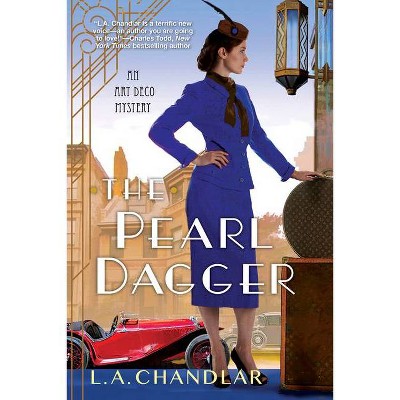 The Pearl Dagger - (Art Deco Mystery) by  L a Chandlar (Paperback)