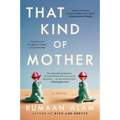 That Kind of Mother - by  Rumaan Alam (Paperback)