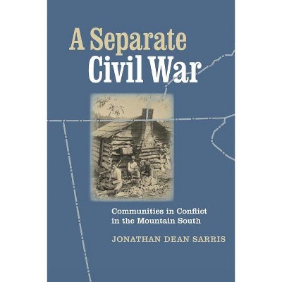 A Separate Civil War - (Nation Divided) by  Jonathan Dean Sarris (Paperback)