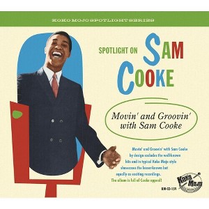 Spotlight on Sam Cooke: Movin' and Groovin' & Var - Spotlight On Sam Cooke: Movin' And Groovin' With (Various Artists) (CD) - 1 of 1