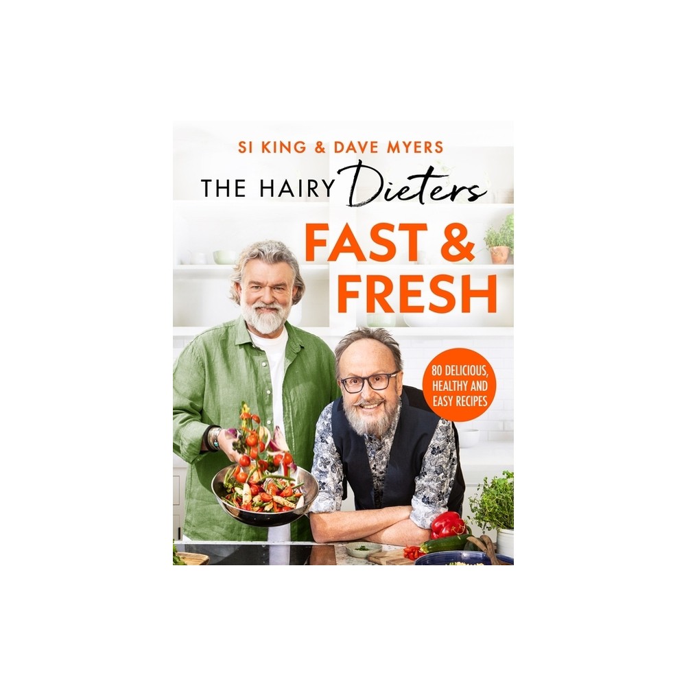 The Hairy Dieters Fast & Fresh - by The Hairy Bikers (Paperback)